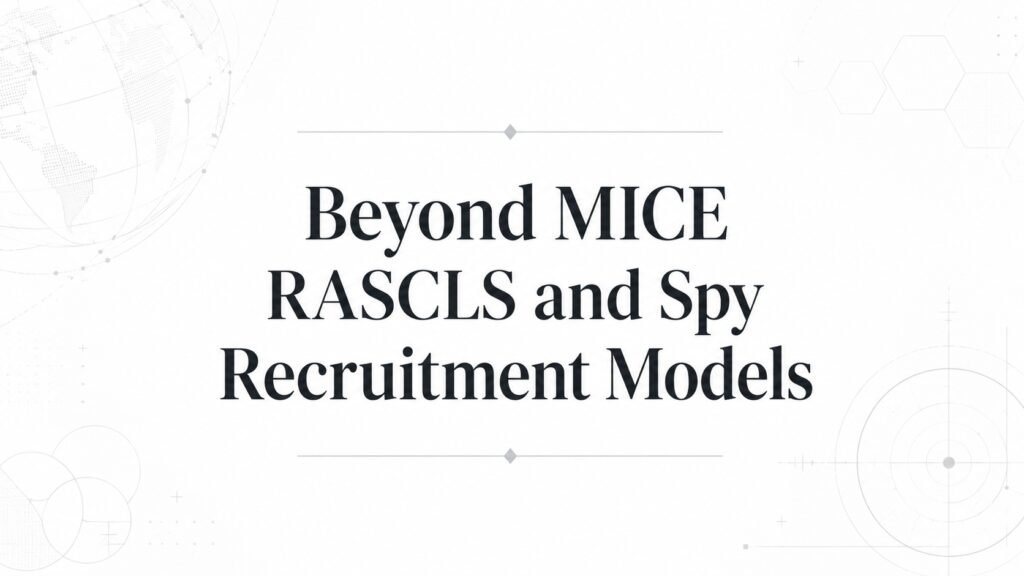 Moving Beyond MICE: A Policy Review of Spy Motivation and Influence Frameworks