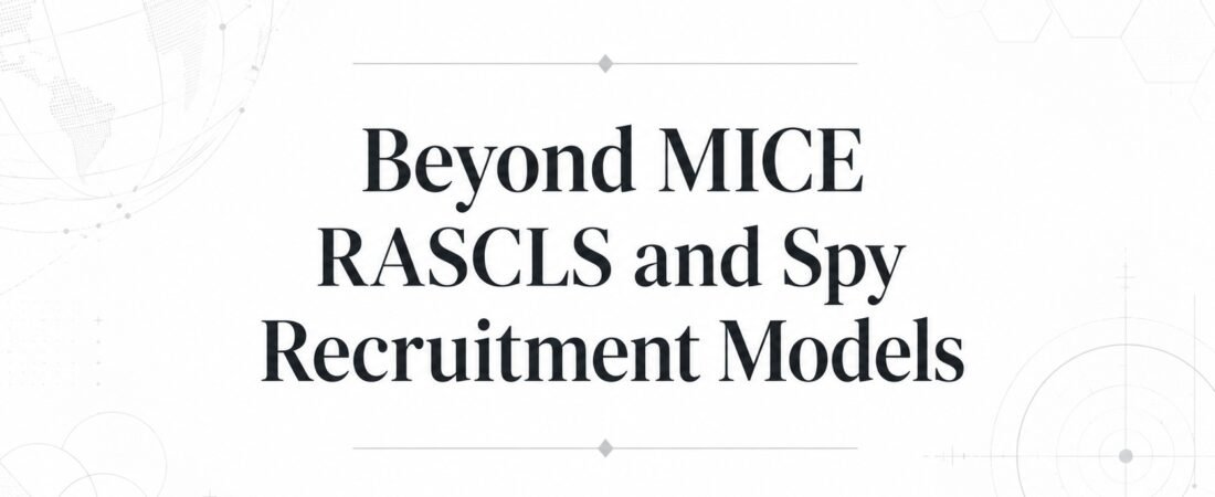 Moving Beyond MICE: A Policy Review of Spy Motivation and Influence Frameworks
