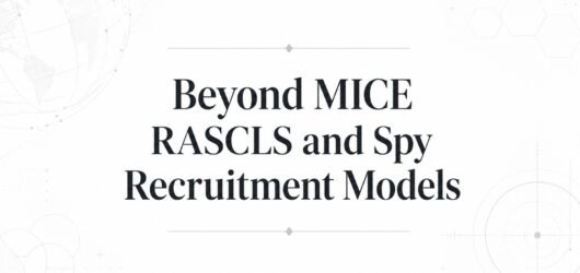 Moving Beyond MICE: A Policy Review of Spy Motivation and Influence Frameworks